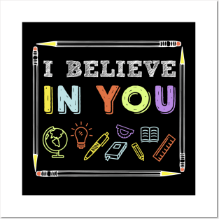 I Believe In You Motivational Teacher Funny Testing Day Posters and Art